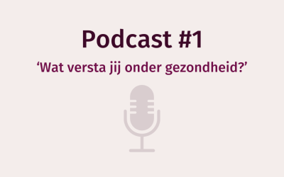 Podcast WEERinREGIE: Wat versta jij onder gezondheid?