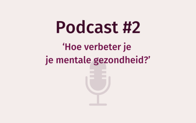 Podcast WEERinREGIE – Hoe verbeter je je mentale gezondheid?