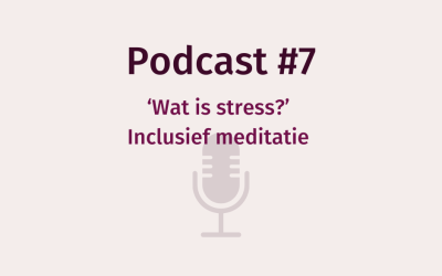 Podcast WEERinREGIE | Wat is stress? (incl. meditatie)