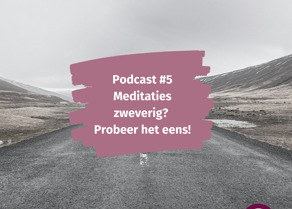 Podcast WEERinREGIE | Meditatie zweverig? Probeer het eens!