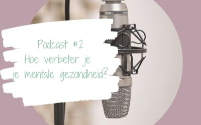 Podcast WEERinREGIE – Hoe verbeter je je mentale gezondheid?