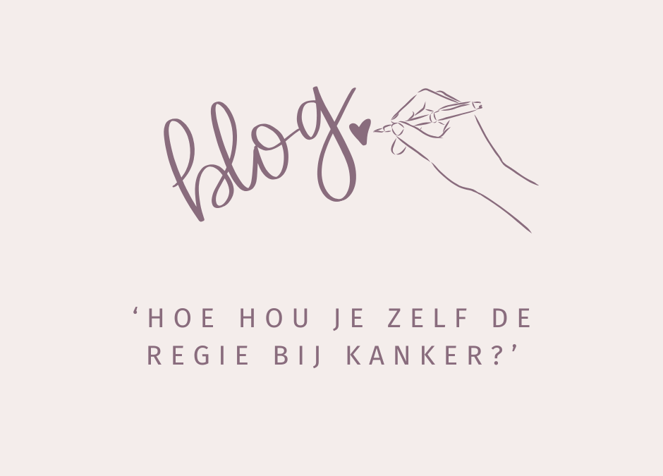 Hoe hou je zelf de regie bij kanker?