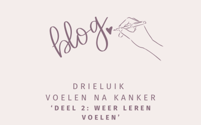 Drieluik ‘Voelen na kanker’. Deel 2: Weer leren voelen